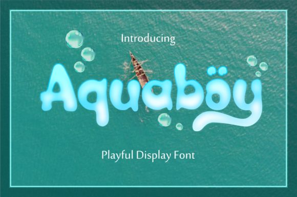 Aquaboy Display Font Review for Summer Campaigns
