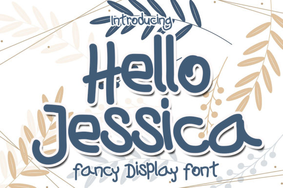 Hello Jessica: The Cute Display Font That Transforms Small Business Branding