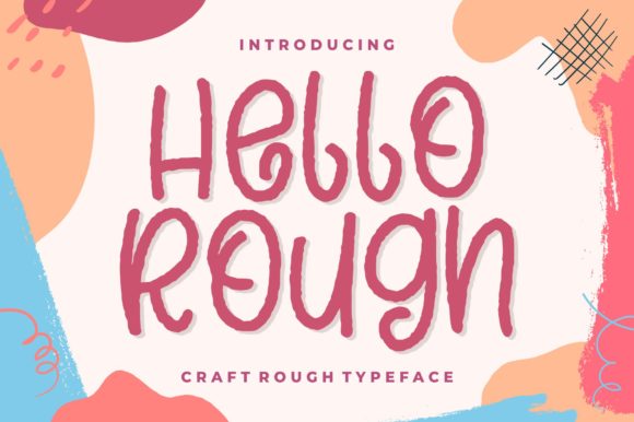 Hello Rough Typeface: Adding Joyful Character to Modern Web Layouts