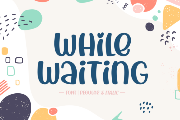 While Waiting Display Font Review for Social Campaigns
